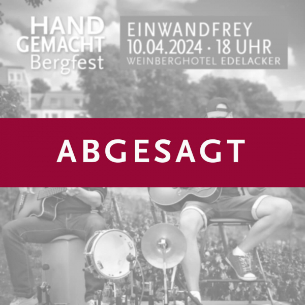 240403_Handgemacht-Bergfest_Einwandfrey_abgesagt